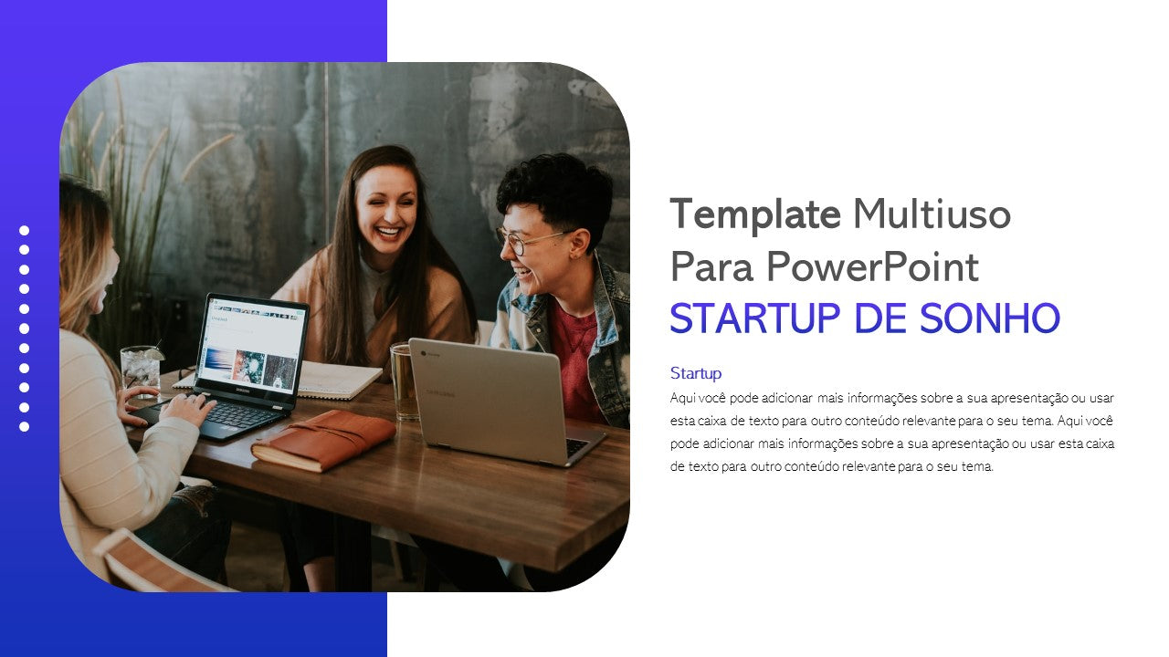 STARTUP DE SONHO - TEMPLATE MULTIUSO PARA POWERPOINT
